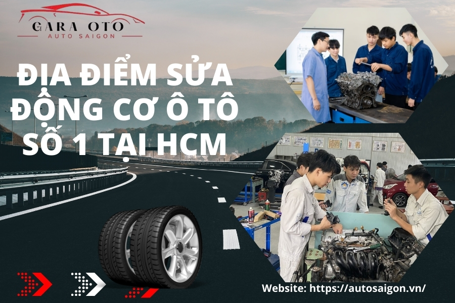 Địa điểm sửa động cơ ô tô số 1 tại HCM