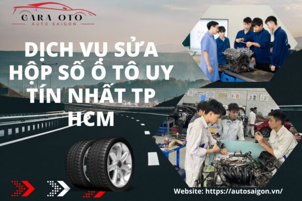 Dịch vụ sửa hộp số ô tô uy tín nhất TP HCM