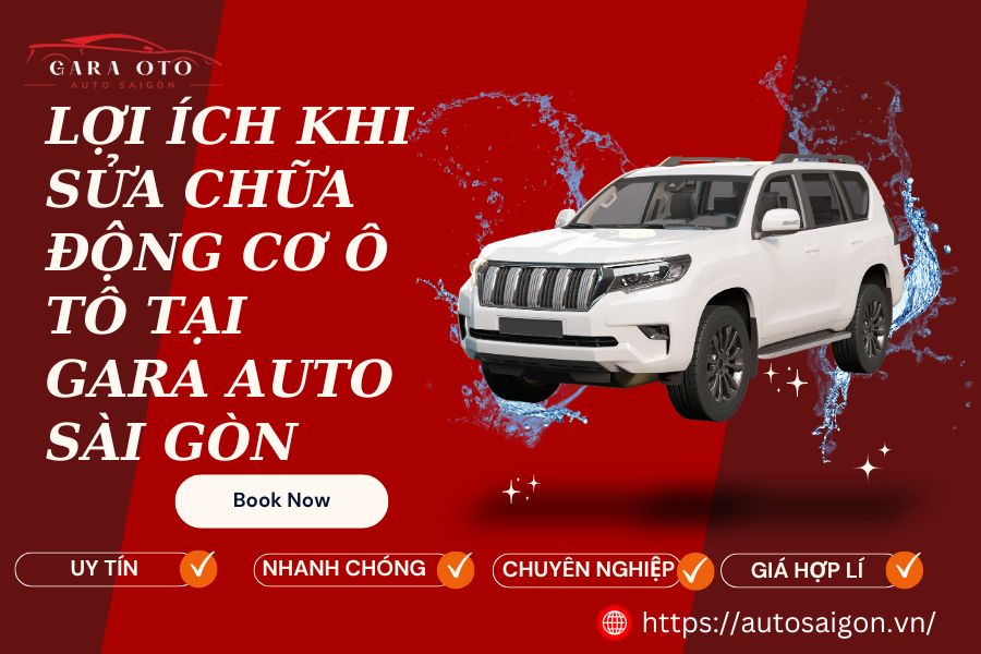 Lợi ích khi Sửa chữa Động cơ Ô tô tại Gara AUTO Sài Gòn