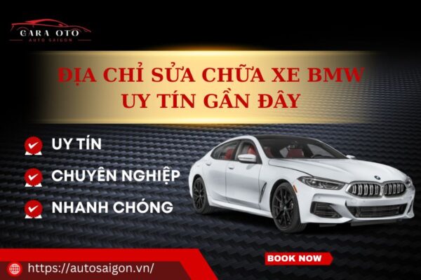 Địa chỉ Sửa chữa Xe BMW Uy tín Gần đây