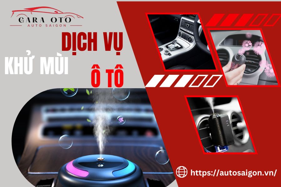 Dịch vụ Khử mùi Ô tô Uy tín - Giải pháp giúp xe bạn luôn thơm mát