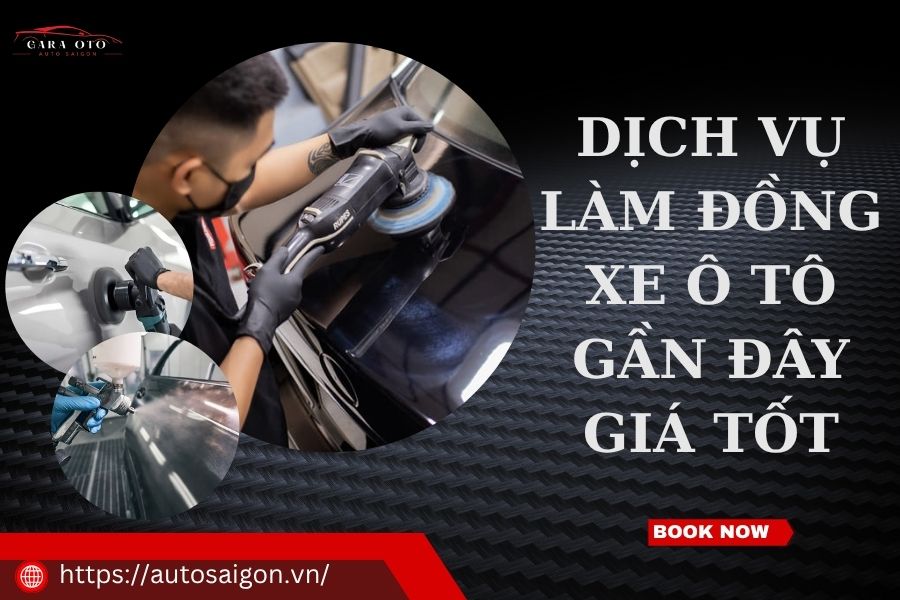 Dịch vụ Làm đồng xe Ô tô gần đây giá tốt