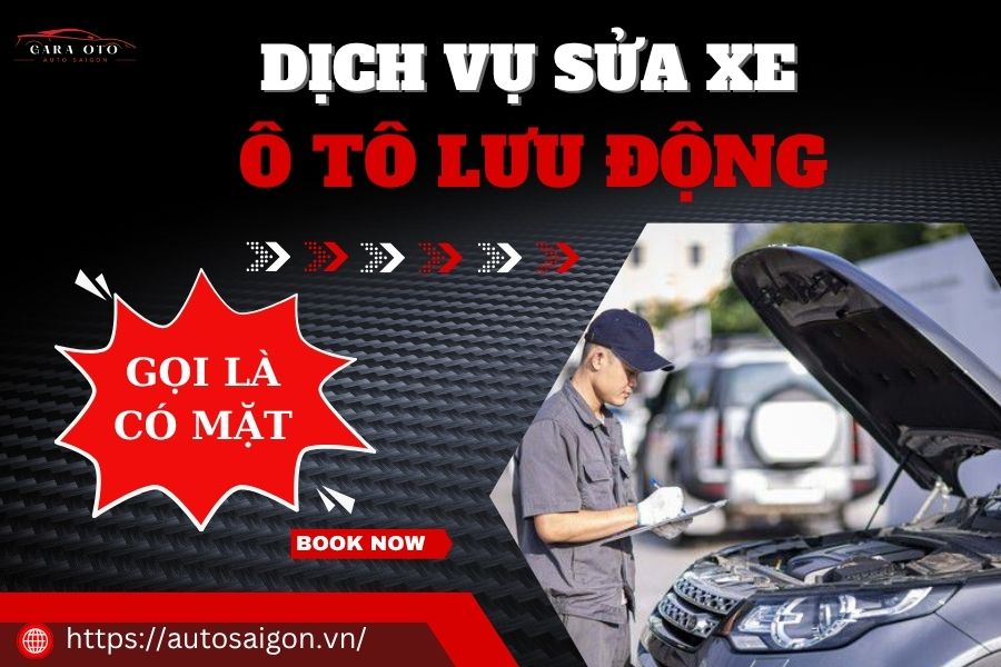 Dịch vụ Sửa xe Ô tô Lưu động TPHCM Gần đây