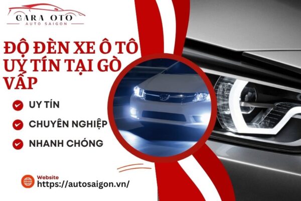 Độ đèn xe Ô tô Uy tín tại Gò vấp