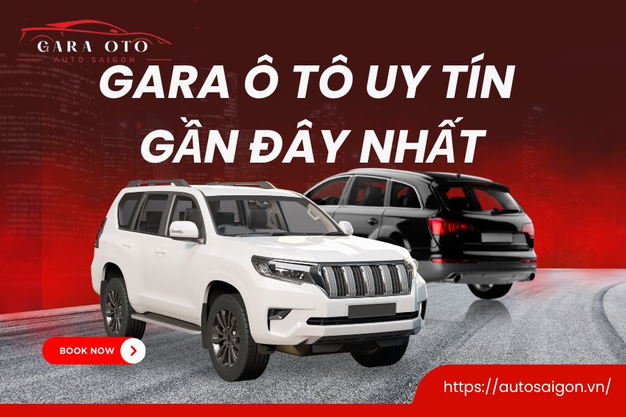 Gara Ô tô Uy tín Gần đây nhất