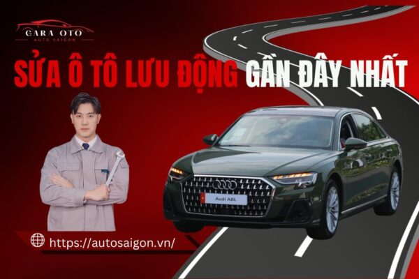 Sửa Ô tô Lưu động Gần đây nhất