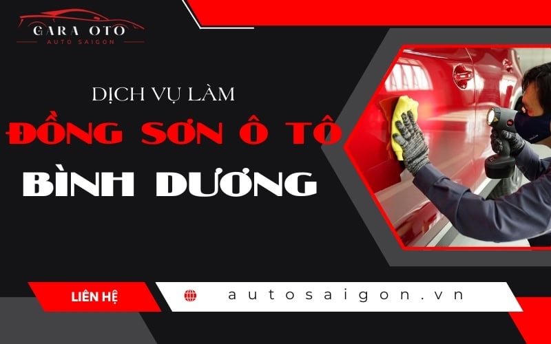 Dịch vụ làm đồng sơn ô tô Bình Dương giá rẻ uy tín